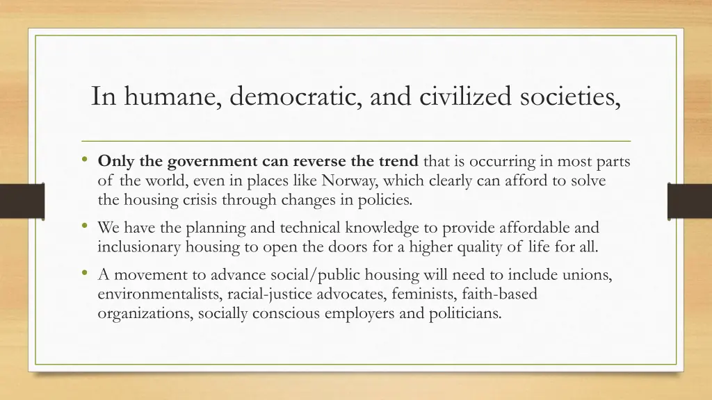 in humane democratic and civilized societies