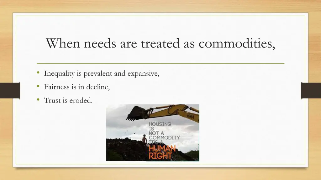 when needs are treated as commodities