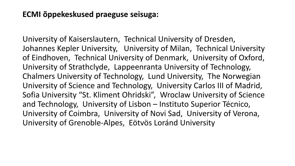 ecmi ppekeskused praeguse seisuga