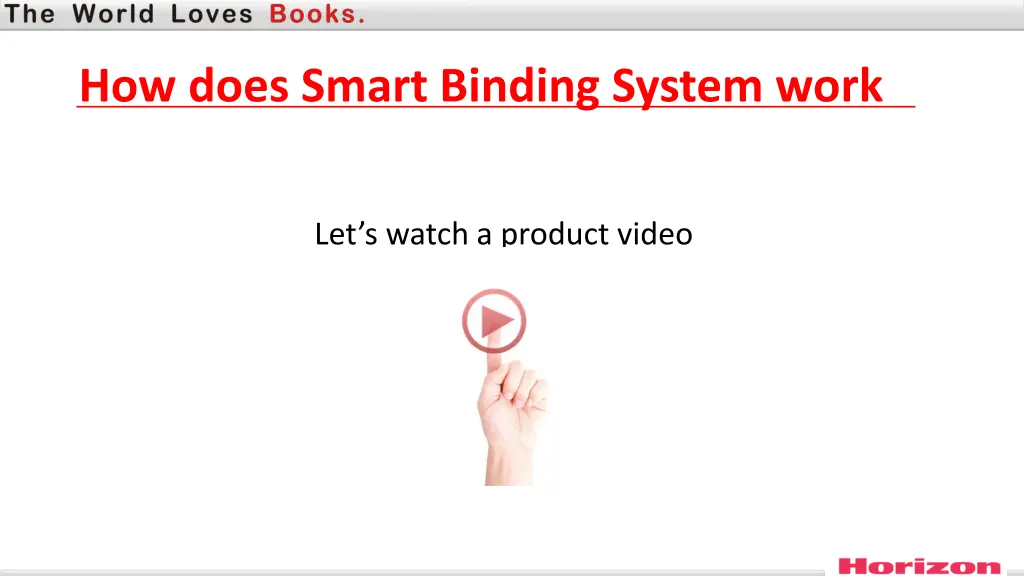 how does smart binding system work