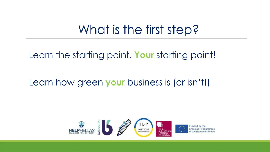 what is the first step