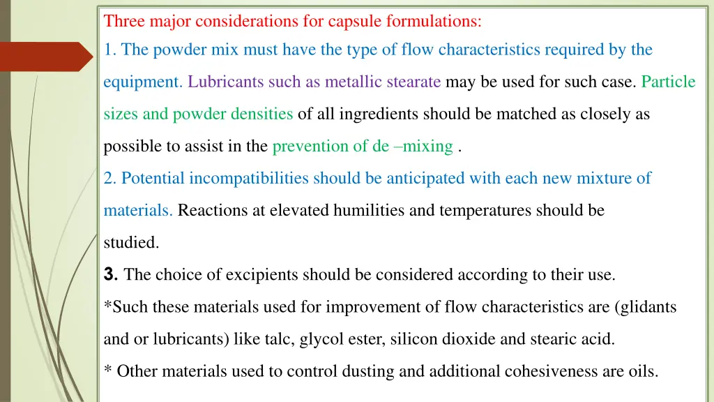 three major considerations for capsule