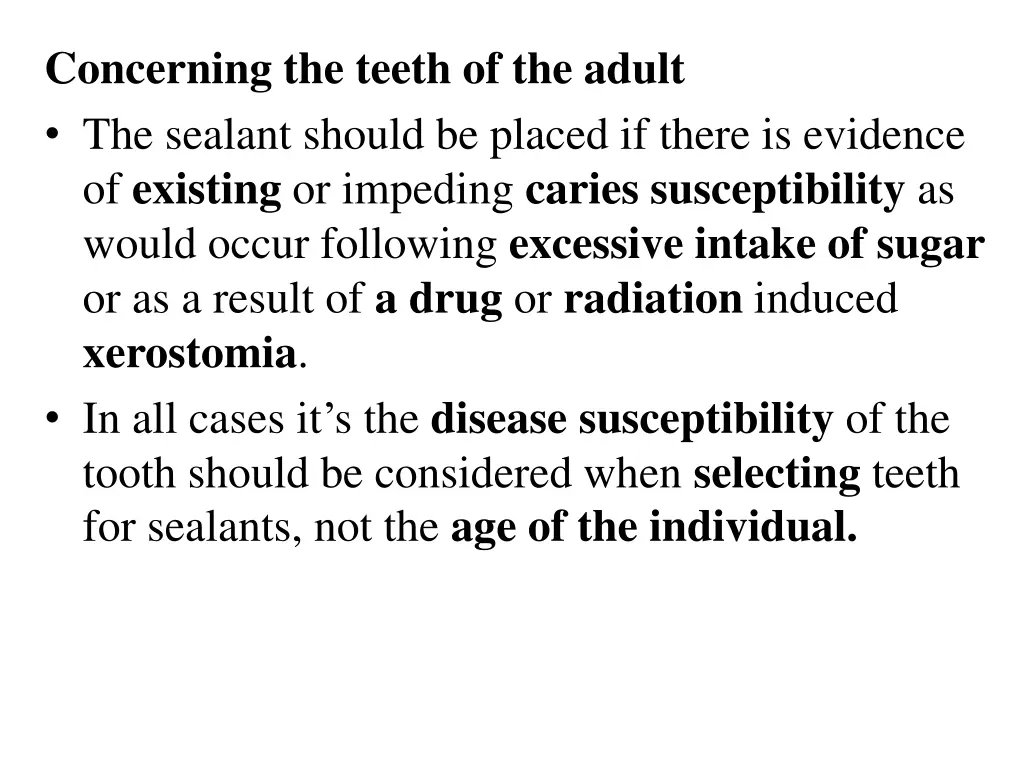 concerning the teeth of the adult the sealant