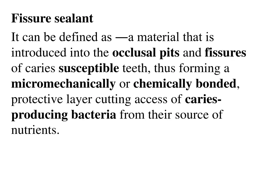 fissure sealant it can be defined as a material
