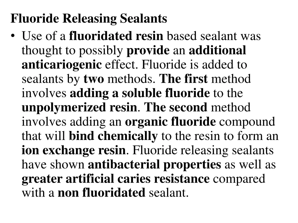 fluoride releasing sealants use of a fluoridated
