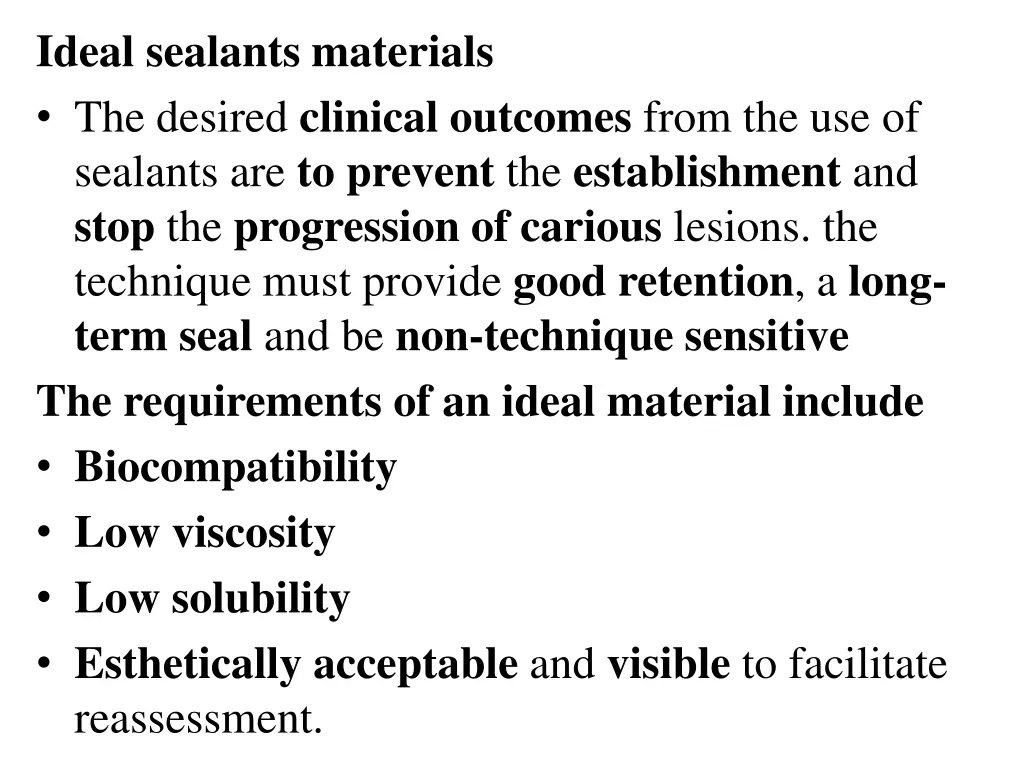 ideal sealants materials the desired clinical