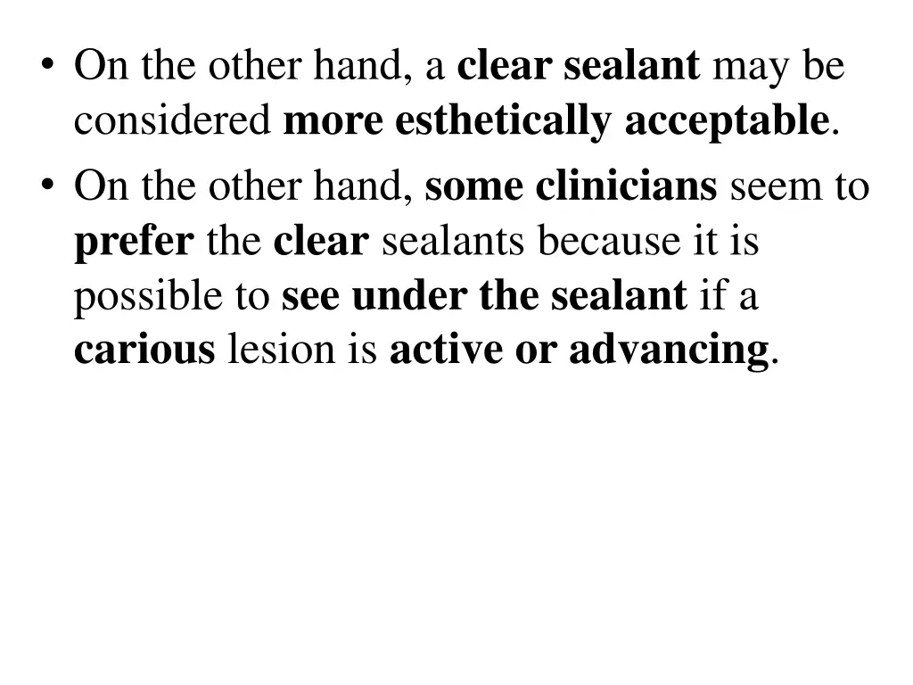 on the other hand a clear sealant
