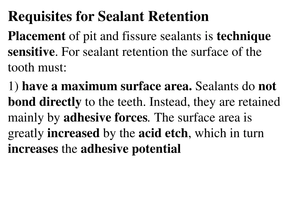 requisites for sealant retention placement