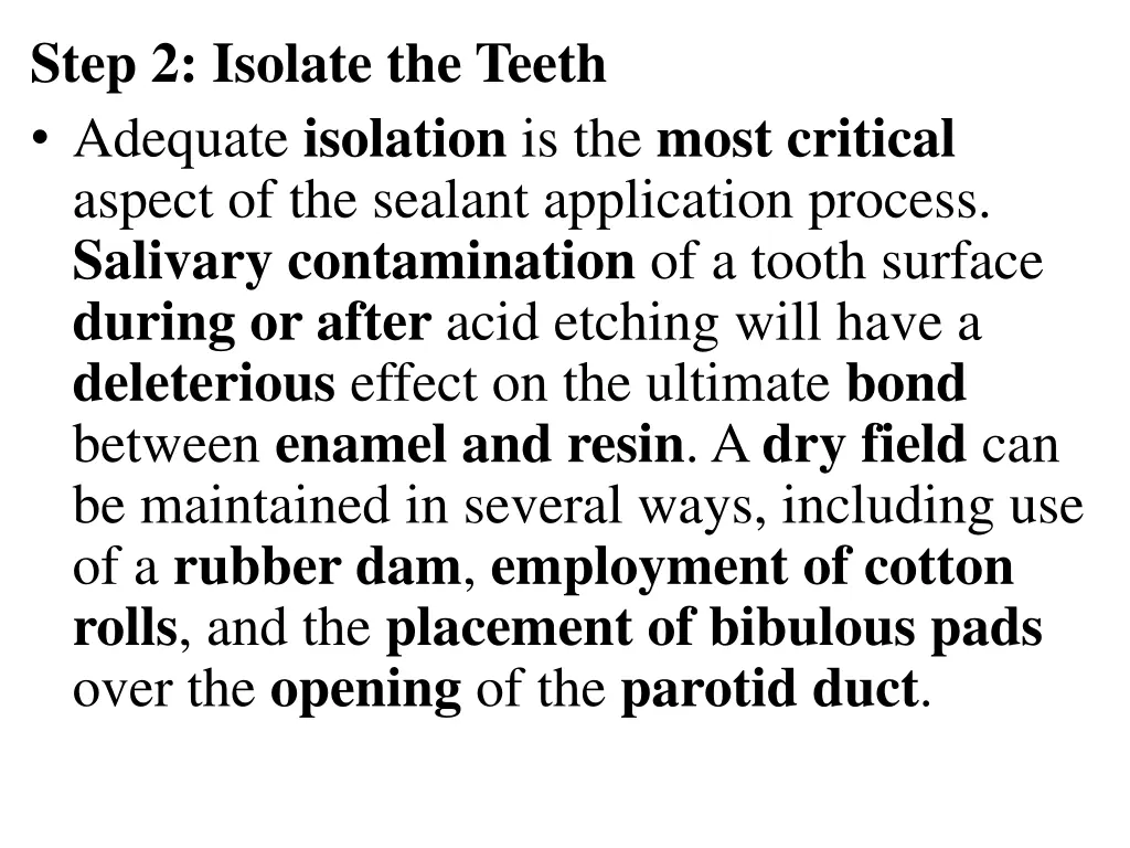 step 2 isolate the teeth adequate isolation