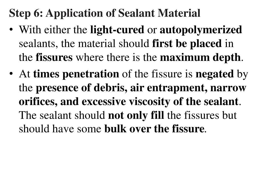 step 6 application of sealant material with
