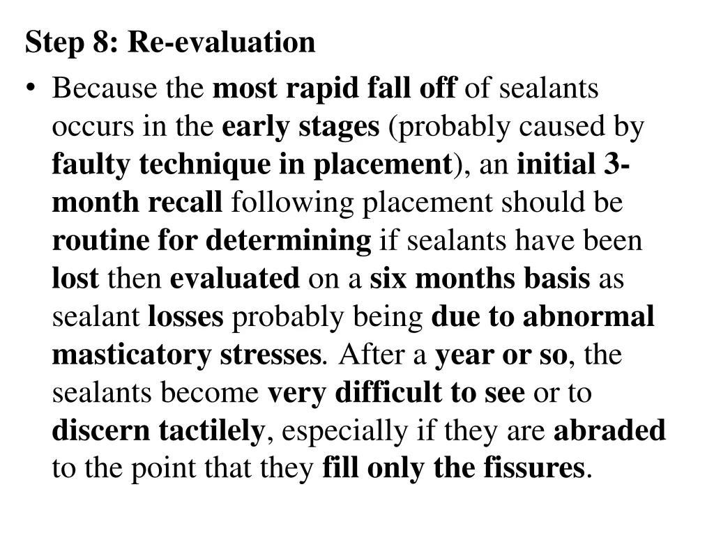 step 8 re evaluation because the most rapid fall
