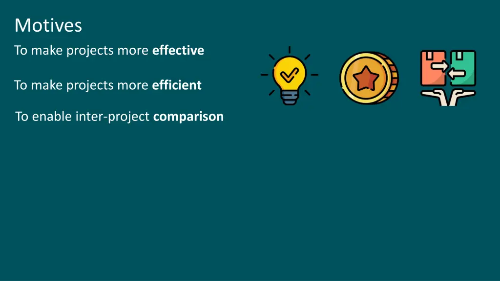 motives to make projects more effective