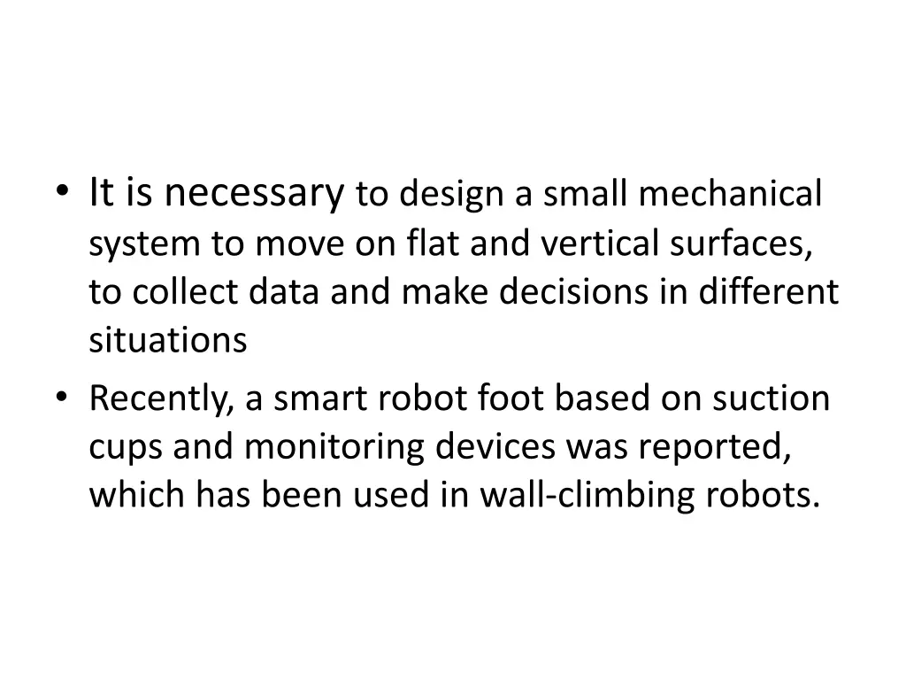 it is necessary to design a small mechanical