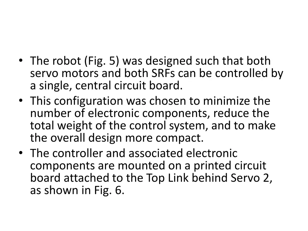 the robot fig 5 was designed such that both servo