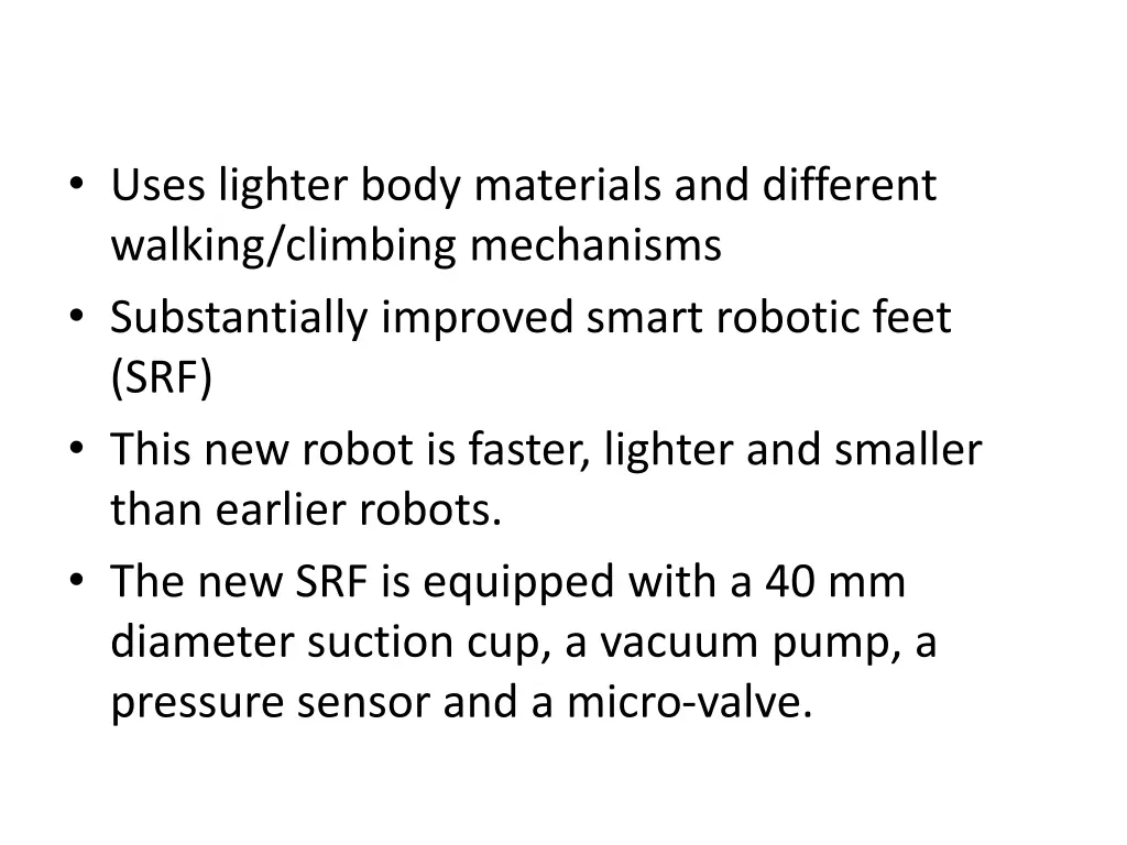 uses lighter body materials and different walking