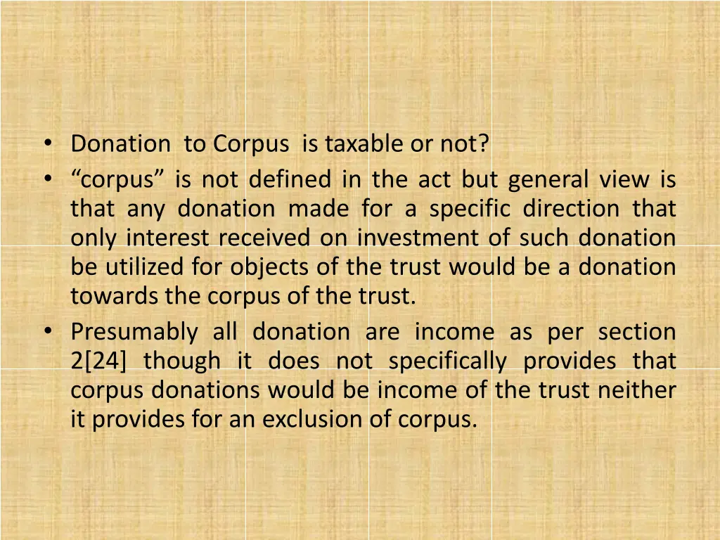 donation to corpus is taxable or not corpus