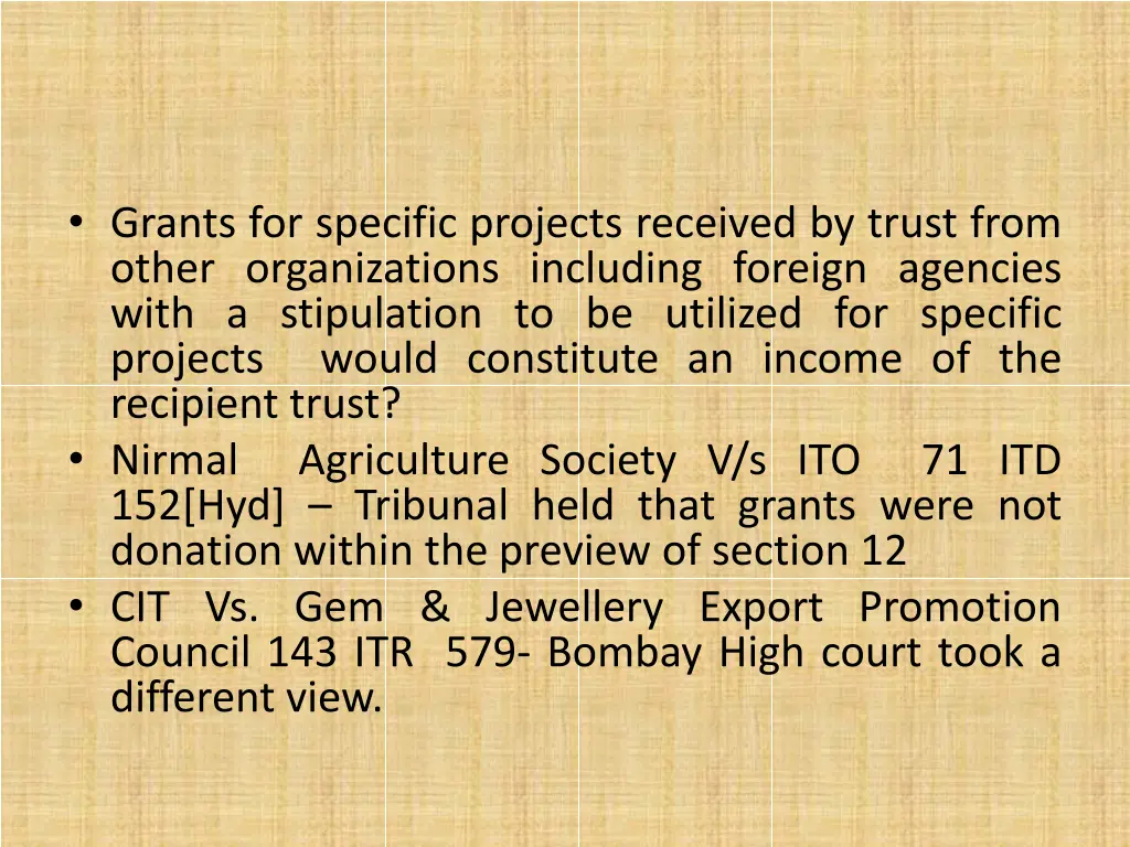 grants for specific projects received by trust