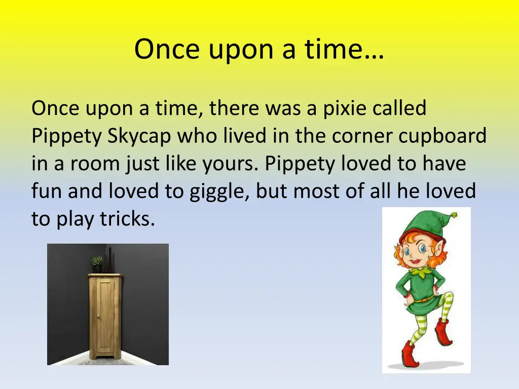 once upon a time