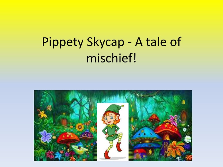 pippety skycap a tale of mischief