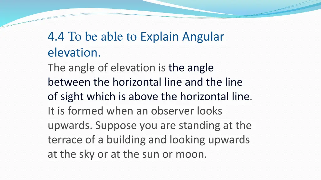 4 4 to be able to explain angular elevation