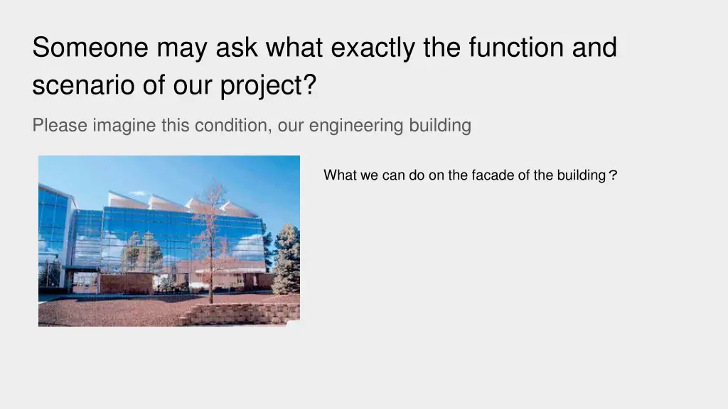 someone may ask what exactly the function