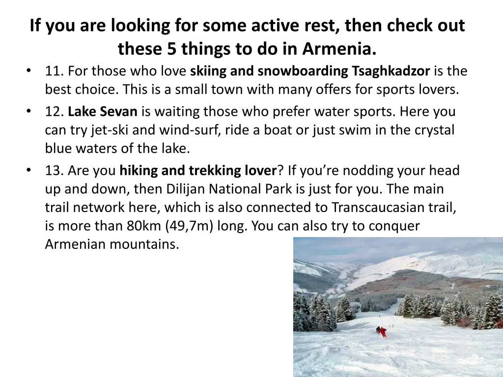 if you are looking for some active rest then