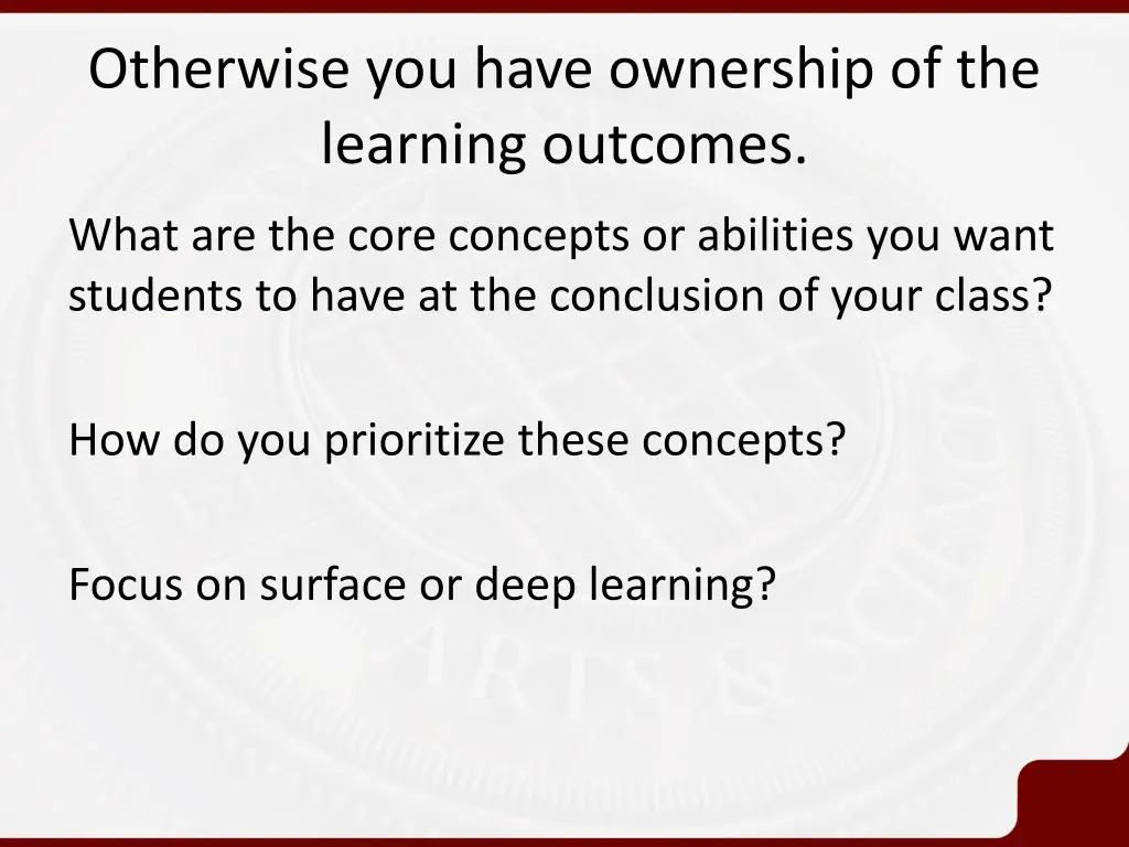 otherwise you have ownership of the learning