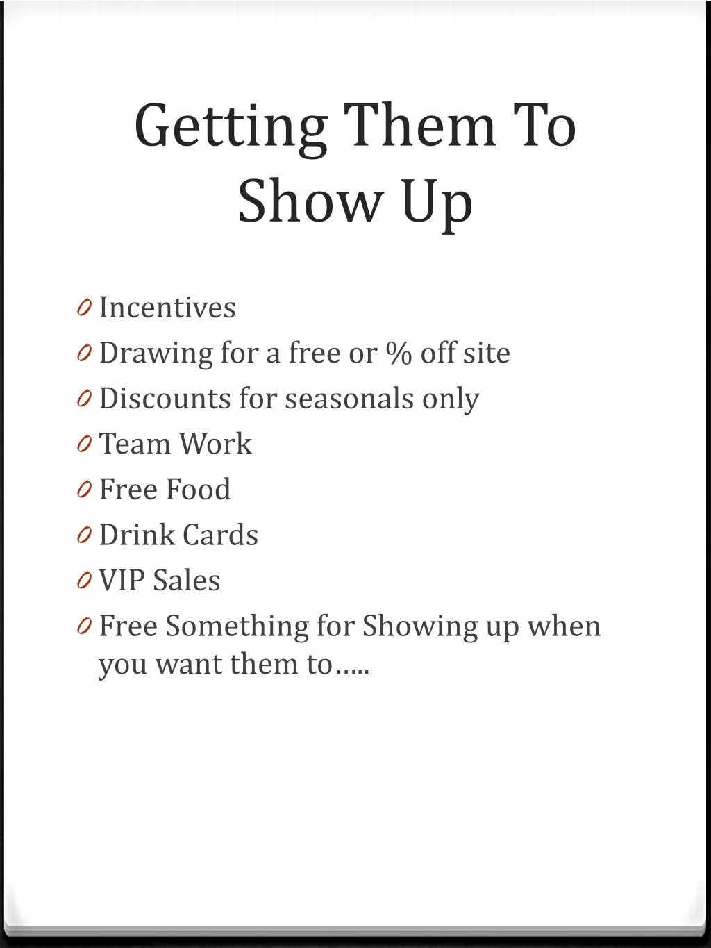 getting them to show up