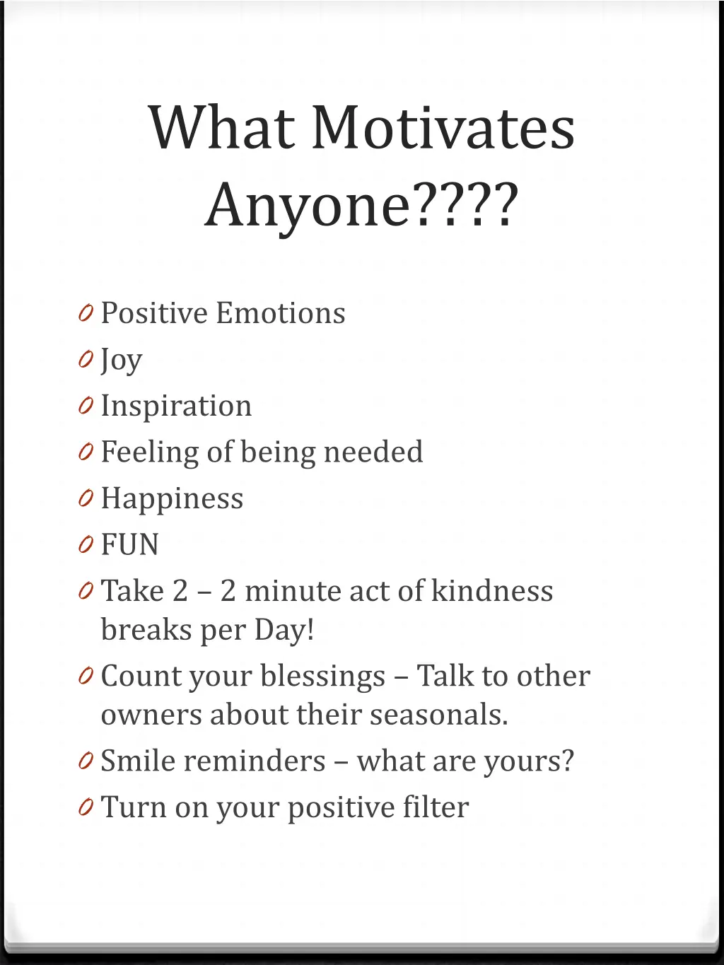 what motivates anyone