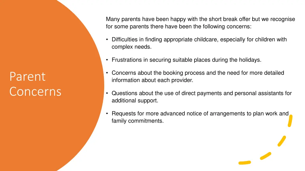 many parents have been happy with the short break