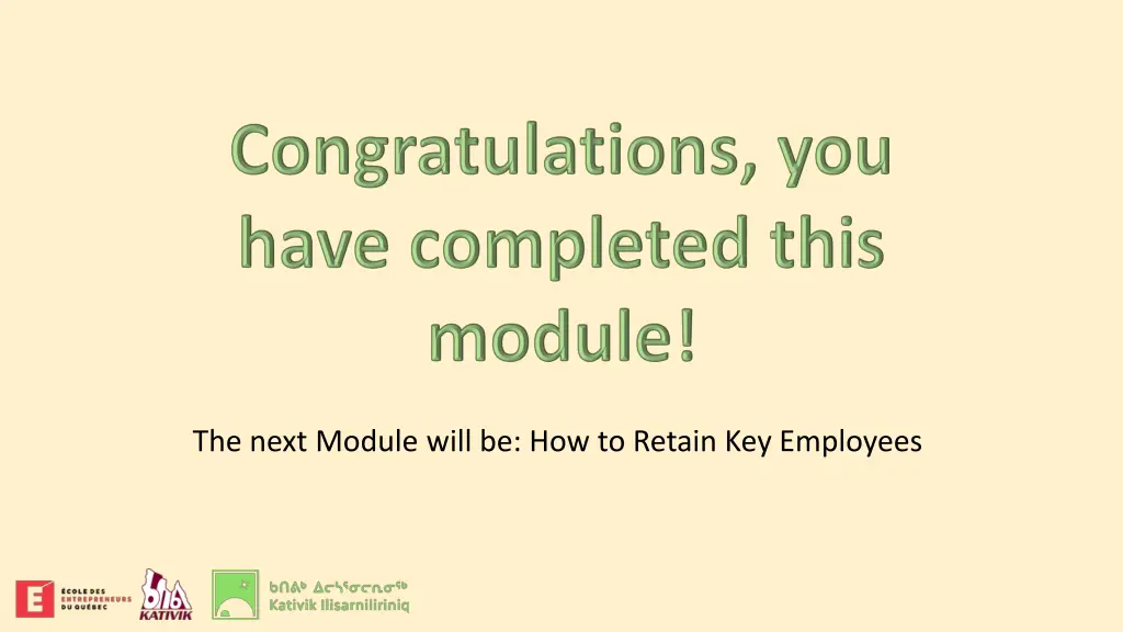 the next module will be how to retain