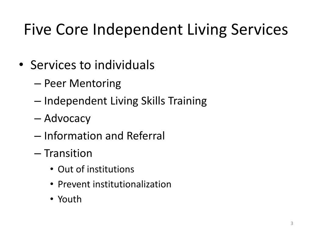five core independent living services