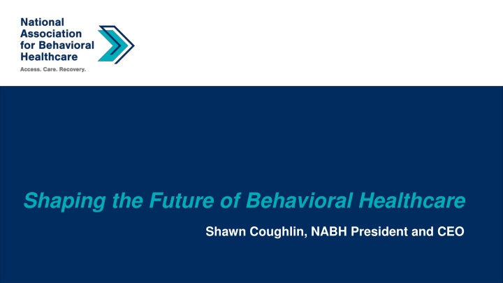 shaping the future of behavioral healthcare