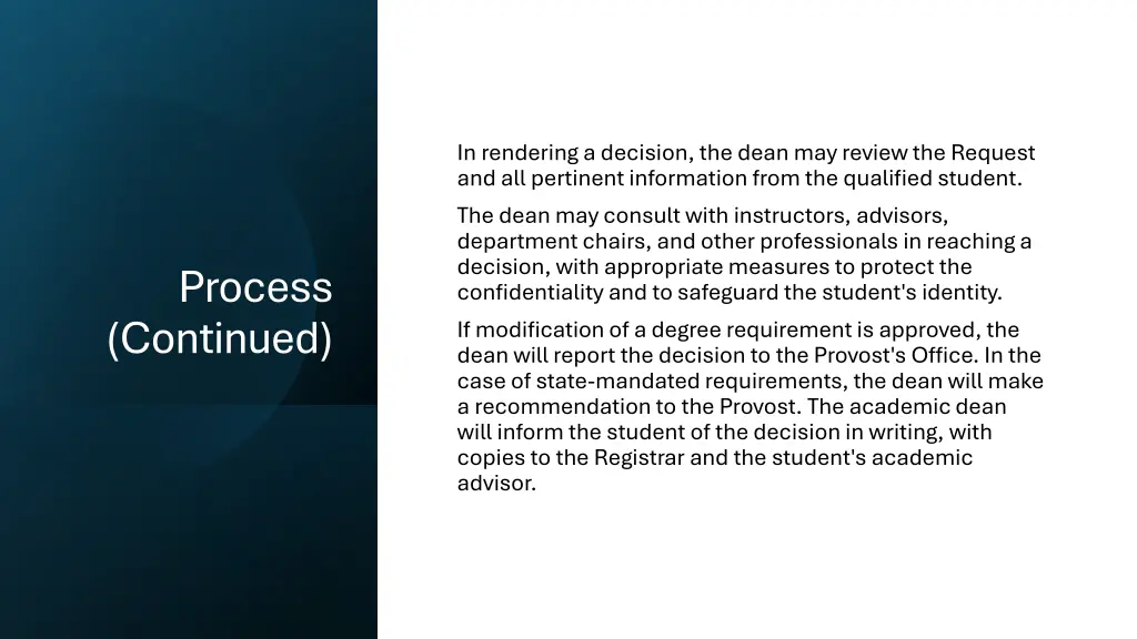 in rendering a decision the dean may review
