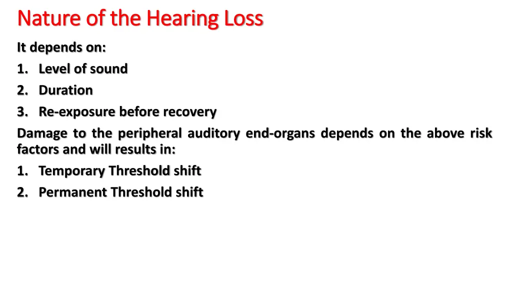 nature of the hearing loss nature of the hearing