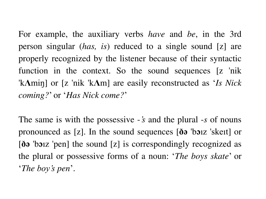 for example the auxiliary verbs have