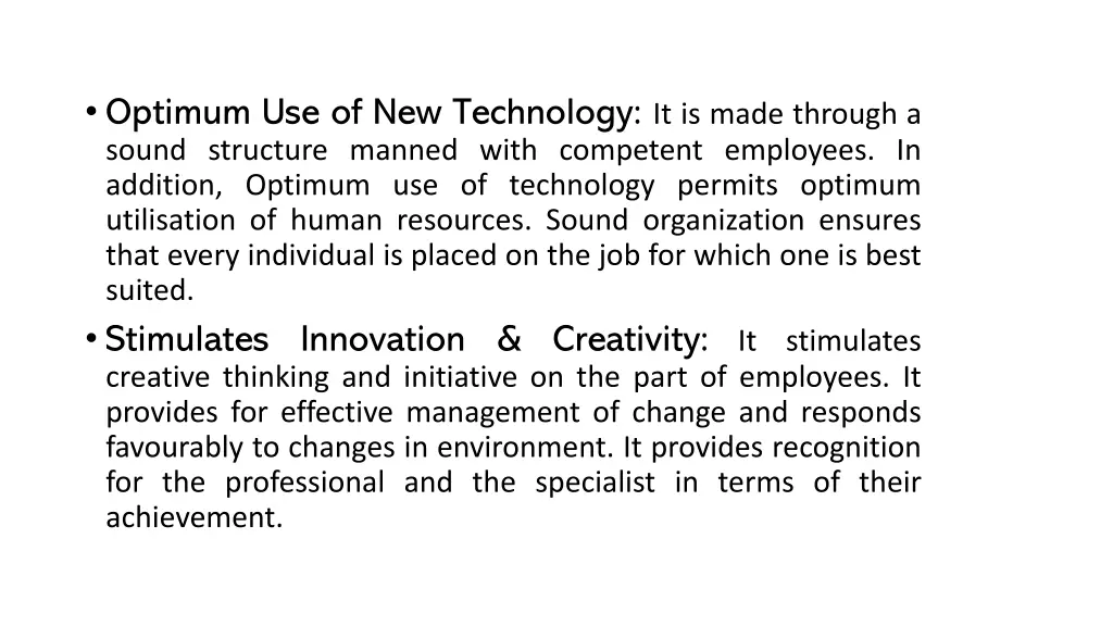 optimum use of new technology it is made through