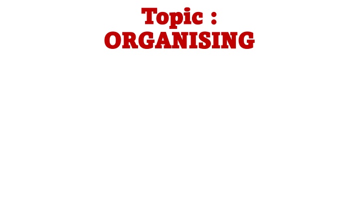topic topic organising organising