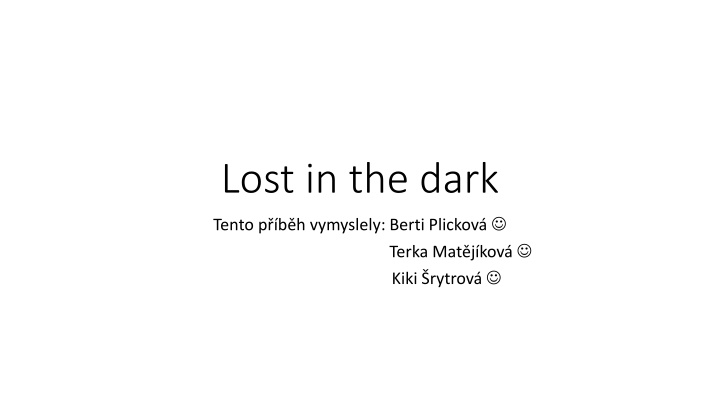 lost in the dark