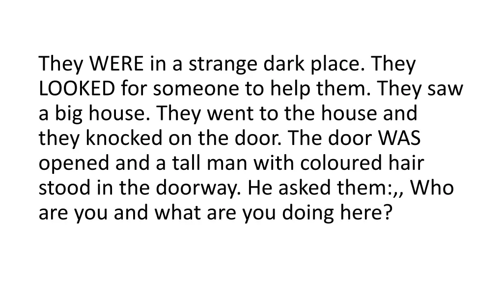 they were in a strange dark place they looked