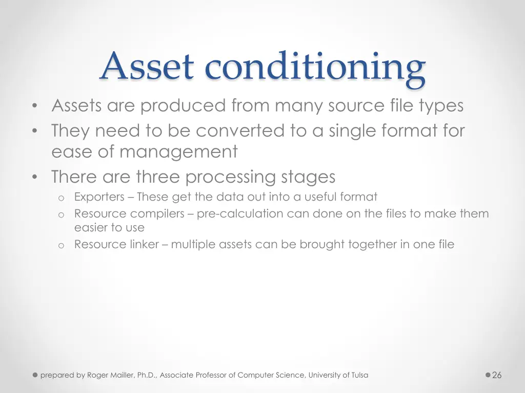 asset conditioning assets are produced from many