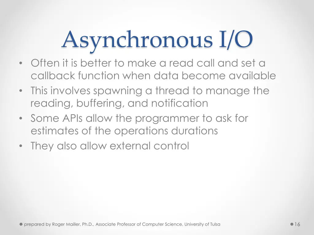 asynchronous i o often it is better to make