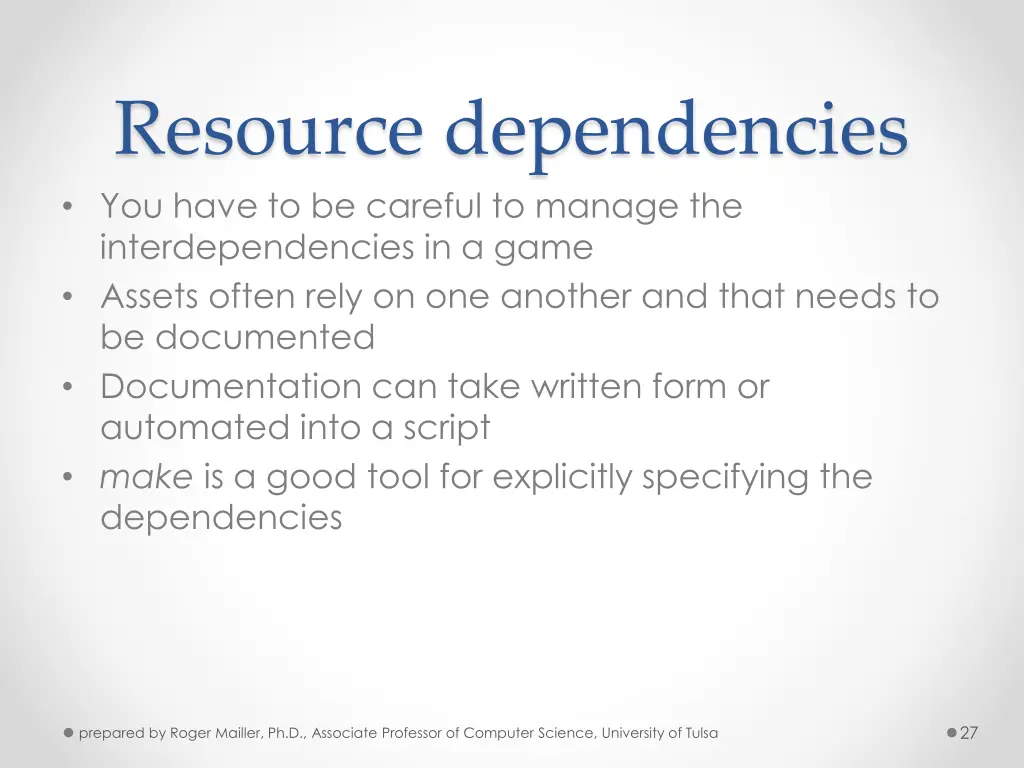 resource dependencies you have to be careful