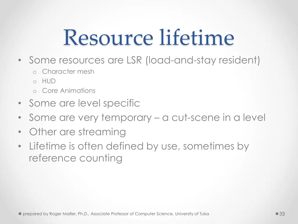 resource lifetime some resources are lsr load