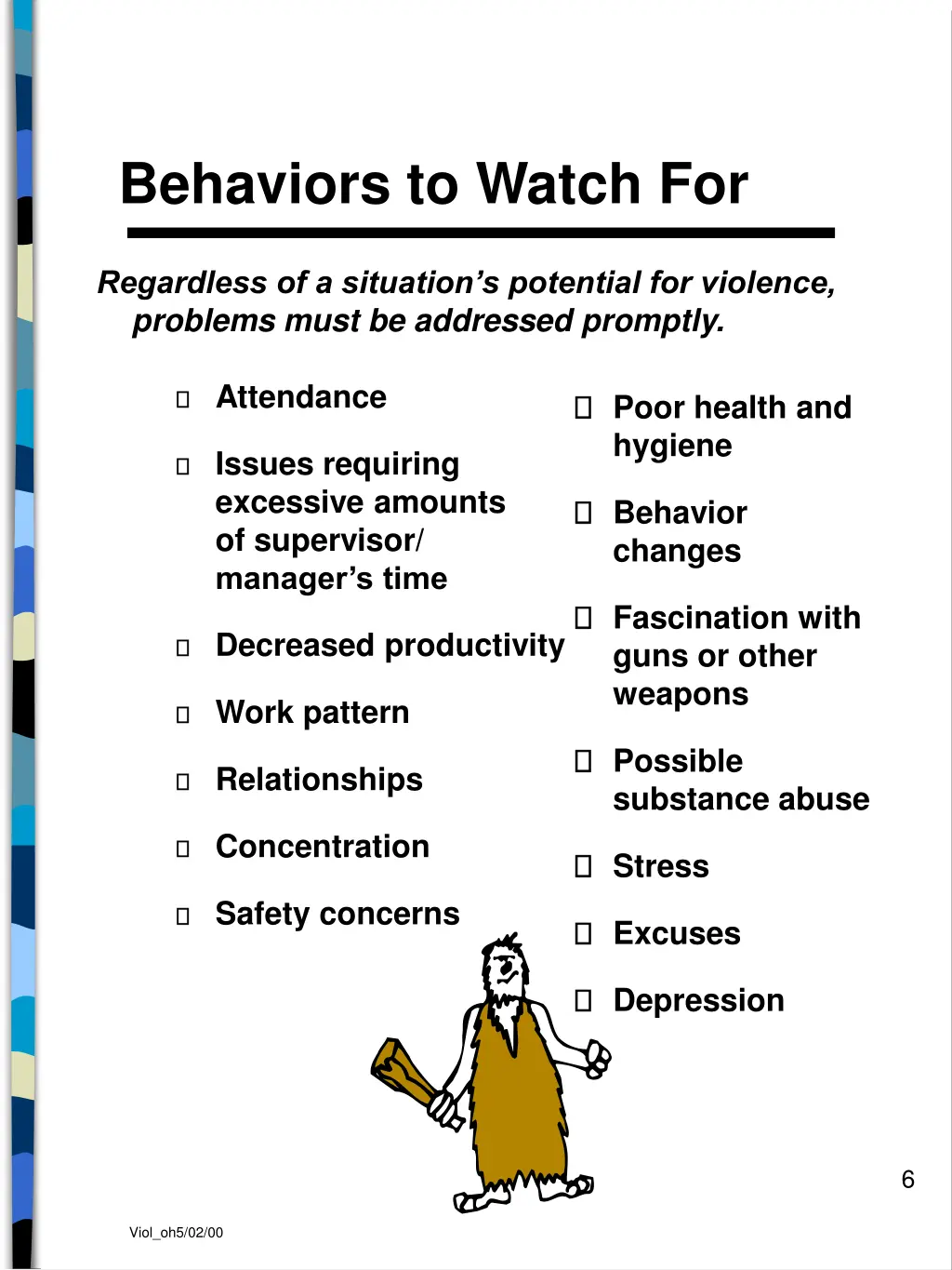 behaviors to watch for