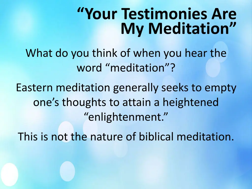your testimonies are my meditation 1