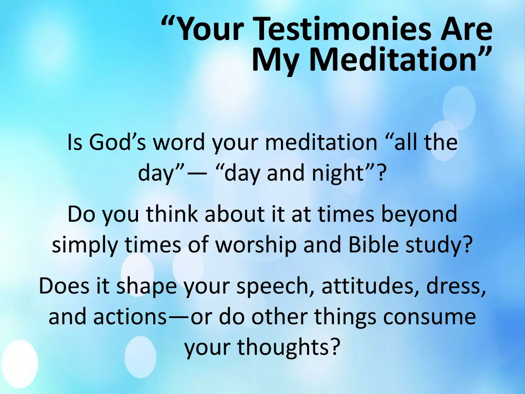 your testimonies are my meditation 6