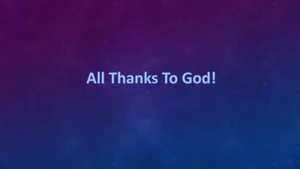 all thanks to god