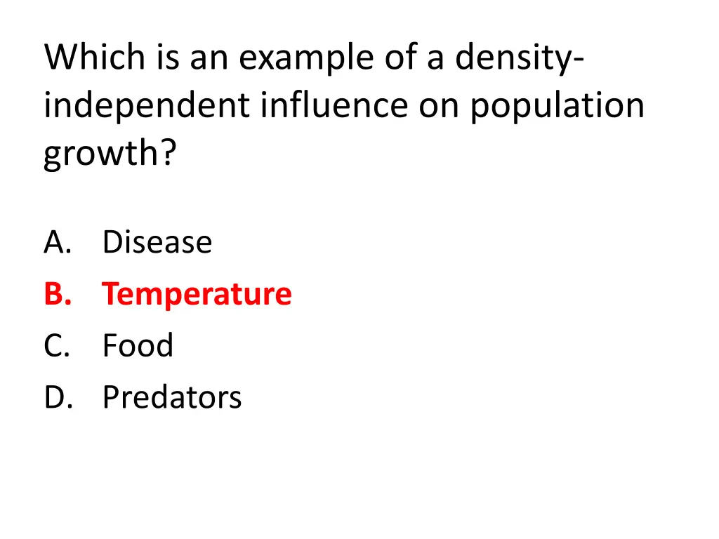 which is an example of a density independent