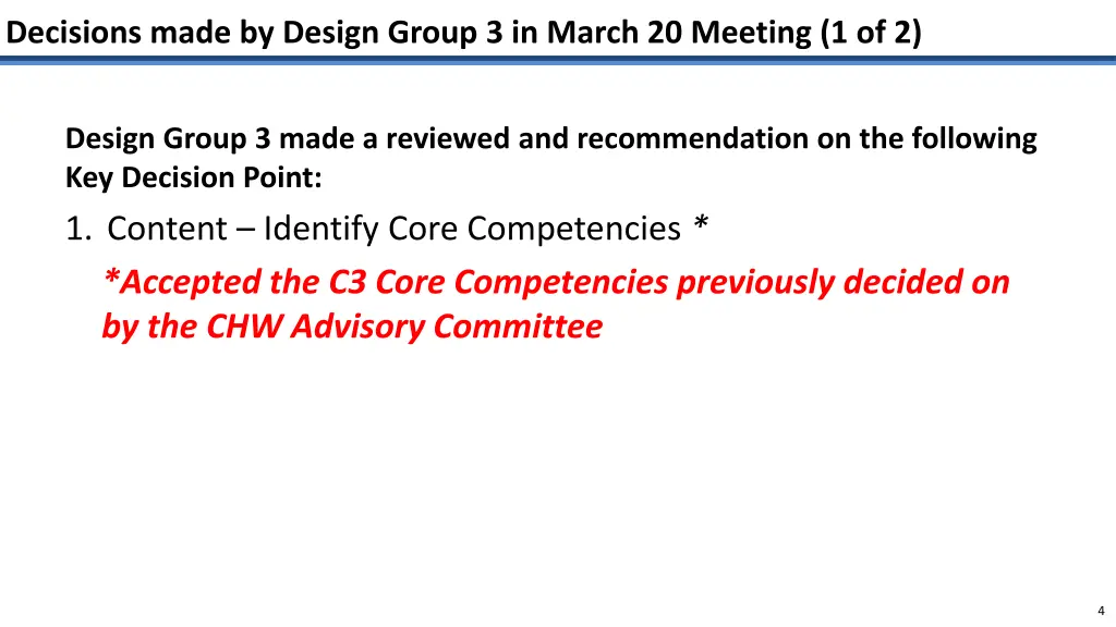 decisions made by design group 3 in march